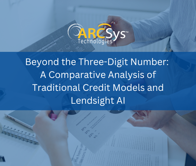 Beyond the Three-Digit Number: A Comparative Analysis of Traditional Credit Models and Lendsight AI