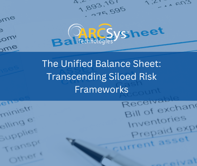 The Unified Balance Sheet: Transcending Siloed Risk Frameworks